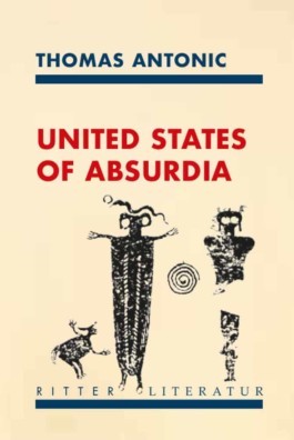 United States of Absurdia von Antonic Thomas © Ritter Verlag