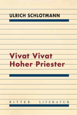 Vivat Vivat Hoher Priester von Schlotmann Ulrich © Ritter Verlag